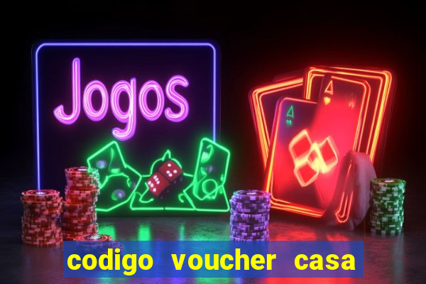 codigo voucher casa de apostas